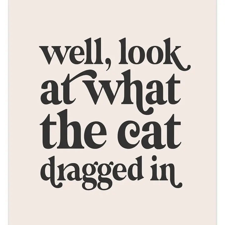 Cat Dragged in A4 Print by Dusty Boy Designs