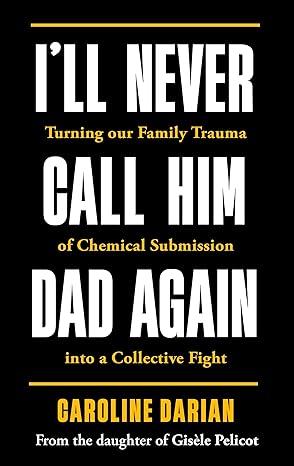 I'll Never Call Him Dad Again