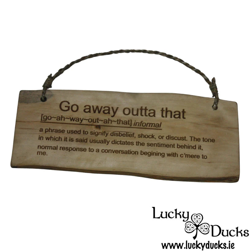 Go away outta that Wooden Plaque
