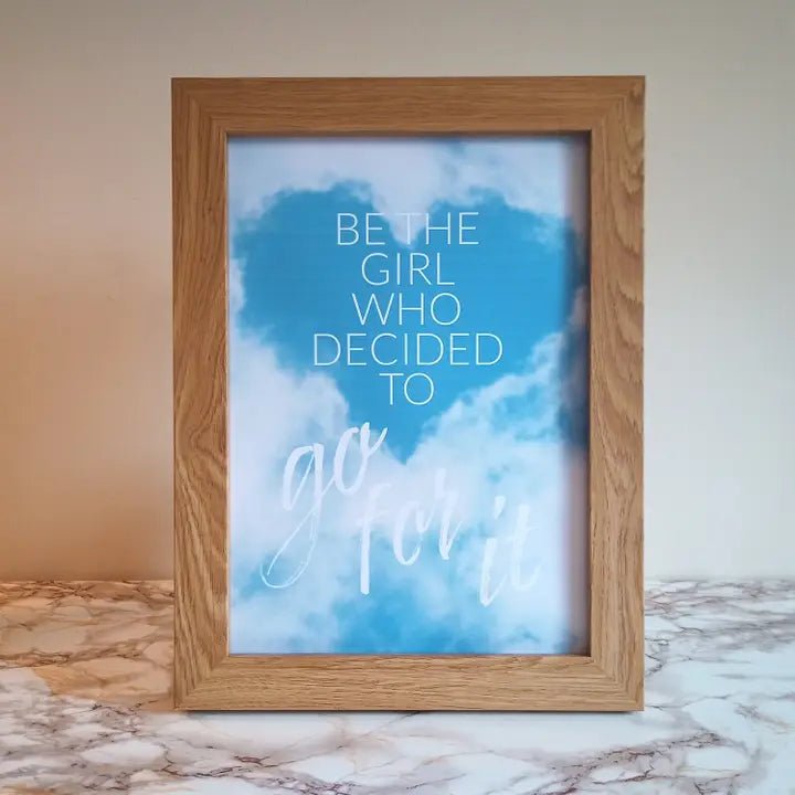 Be the Girl Who Decided To Go For It - Wall Print