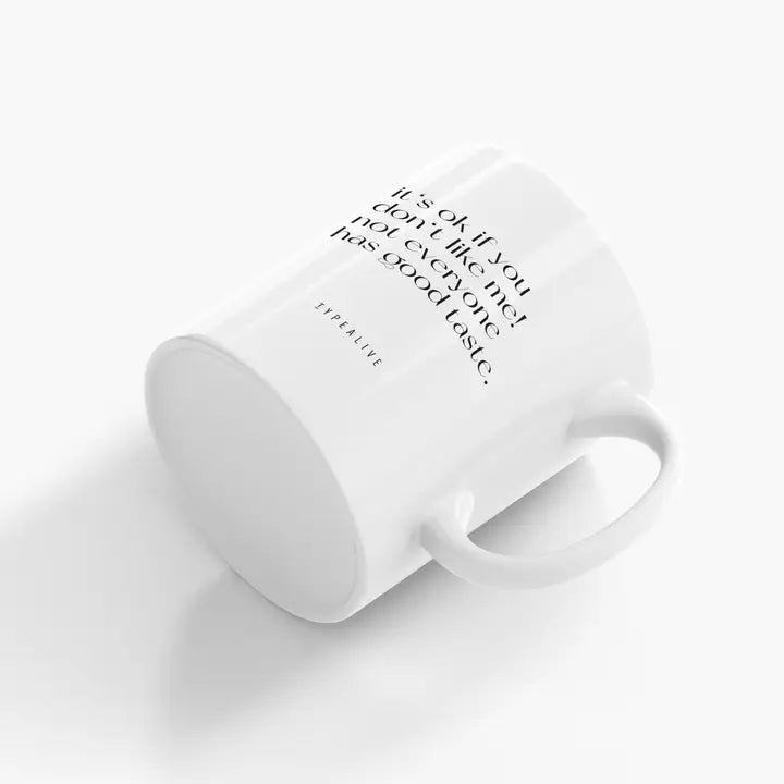 Good Taste Ceramic Mug