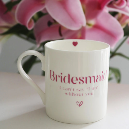 Bridesmaid Mug - NO GIFT BOX