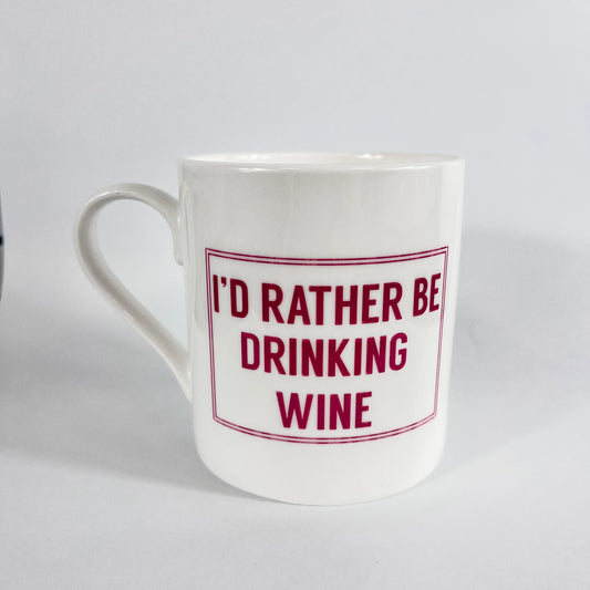I'd Rather Be Drinking Wine Mug - NO GIFT BOX
