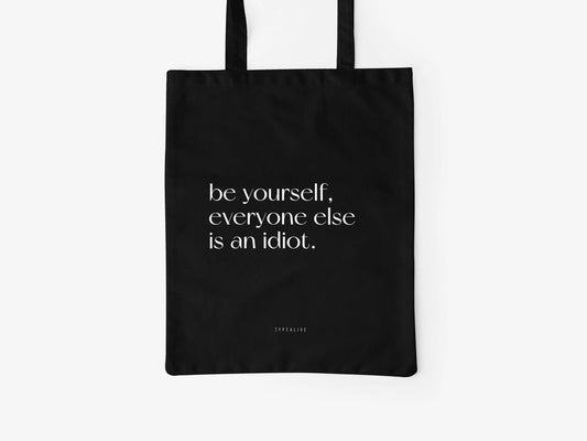 Be Yourself Tote Bag