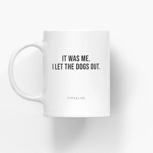 It Was Me Ceramic Mug
