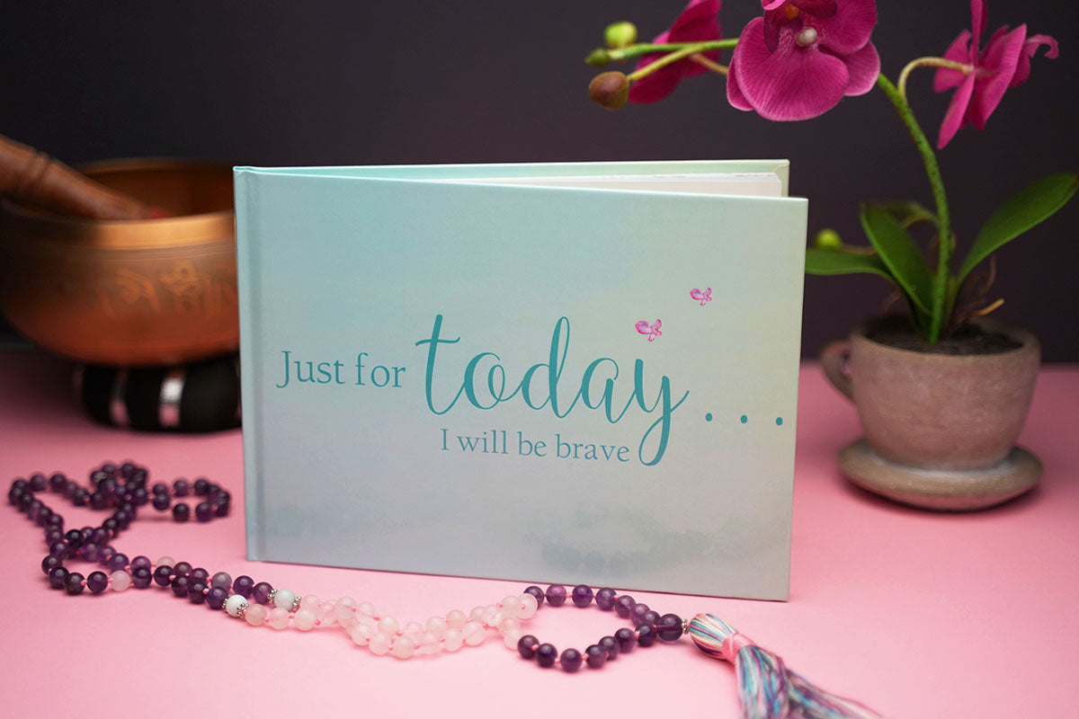 Just for today…I will be brave