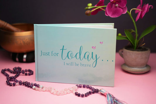 Just for today…I will be brave